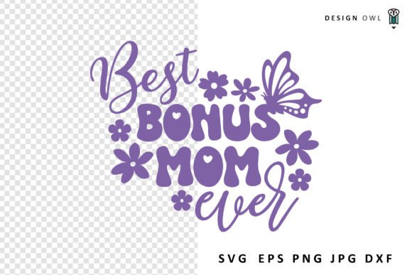Best Bonus Mom Ever SVG File: Designer Review