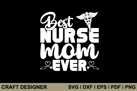 Best Nurse Mom Ever SVG: A Designer's Honest Review