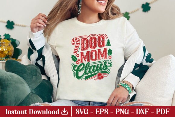 Dog Mom Claus SVG Mom Gift Shirt SVG PNG