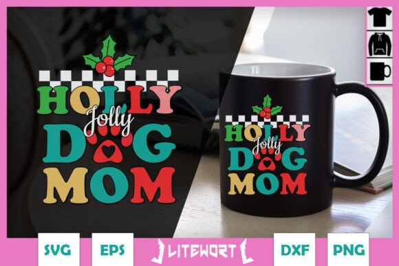 Holly Jolly Dog Mom Christmas SVG