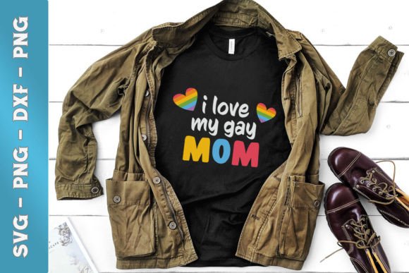 I Love My Gay Mom LGBT SVG