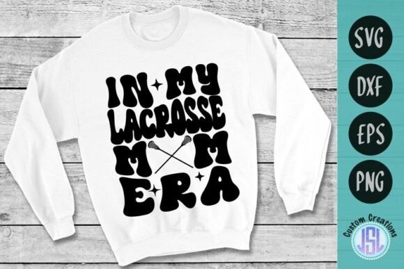 In My Lacrosse Mom Era SVG Cut File Review