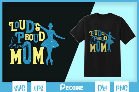 Loud Proud Dance Mom Ballet SVG Review