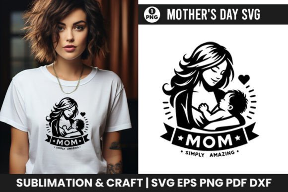 Mother’s Day SVG Mom Simply Amazing Design Review