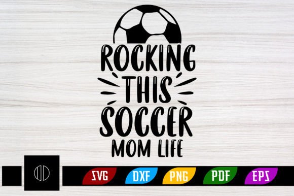 Rocking This Soccer Mom Life SVG Review