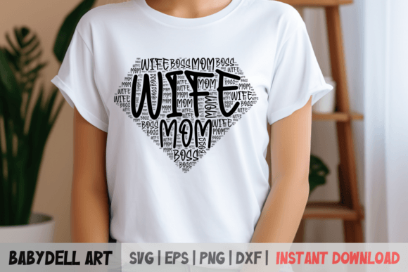 Wife Mom Boss SVG File Mother’s Day
