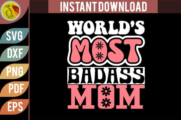 World's Most Badass Mom Retro SVG Design